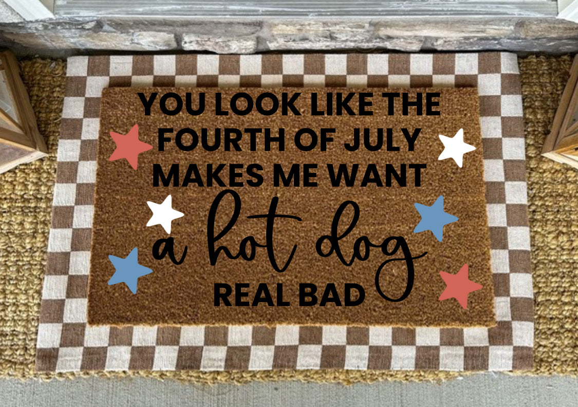 Doormat| 4th of July Doormat | You Look Like A Hot Dog | Funny Fourth of July Rug | Porch Decor| Fun Gift