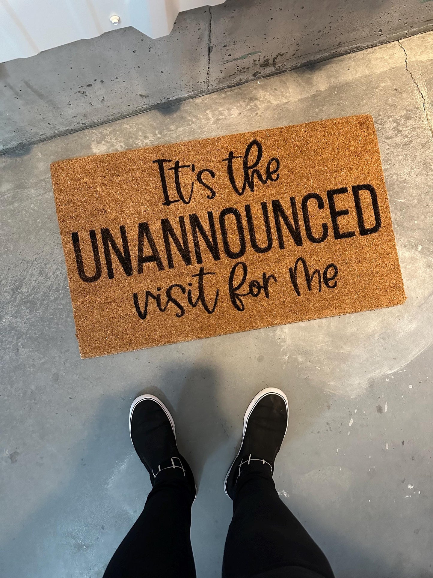 It’s The Unannounced Visit For Me Doormat | Go Away Doormat | Custom Doormat | 18X30 Coir Rug