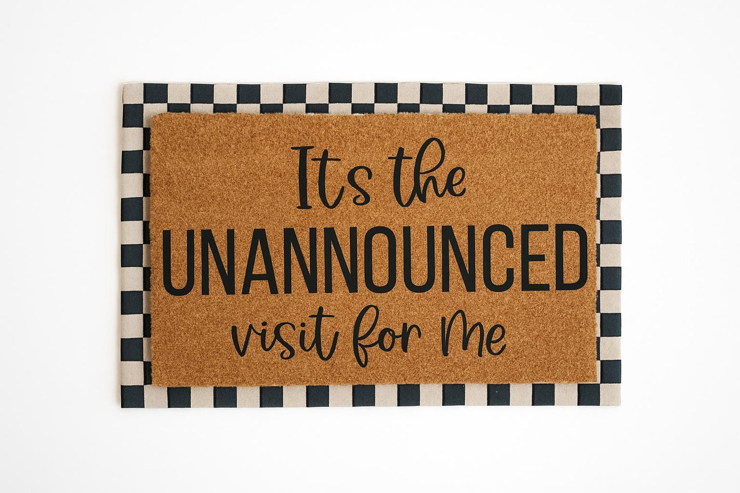 It’s The Unannounced Visit For Me Doormat | Go Away Doormat | Custom Doormat | 18X30 Coir Rug