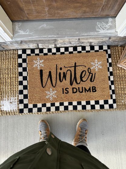 Winter Is Dumb Doormat | Winter Porch Decor | Christmas Porch Decor | Holiday Decor | Funny Entryway Rug | Custom Doormat