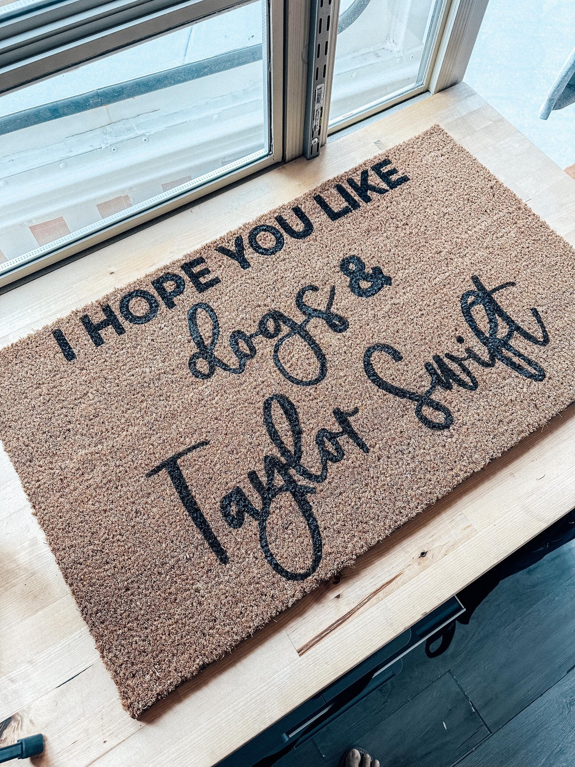 I Hope You Like Dogs & Taylor Swift Doormat