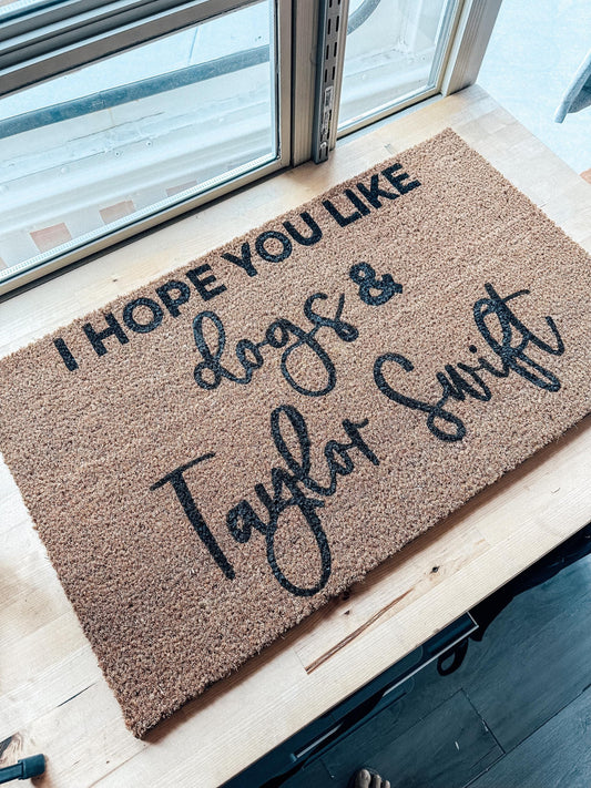 I Hope You Like Dogs & Taylor Swift Doormat